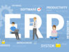 3 Ways ERP Software Can Transform Your Business